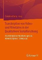 Transkription von Video- und Filmdaten in der Qualitativen Sozialforschung - 