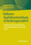 Cover-Bild zum Titel 'Reflexive Qualitätsentwicklung in Kindertagesstätten' von 'Nikolaus Meyer, Wiebke Buballa'