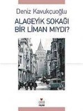 Cover-Bild zum Titel 'Alageyik Sokagi Bir Liman Miydi' von 'Deniz Kavukcuoglu'