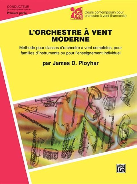 Band Today [L'orchestre À Vent Moderne], Part 1 - James D Ployhar