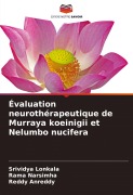 Cover-Bild zum Titel 'Évaluation neurothérapeutique de Murraya koeinigii et Nelumbo nucifera' von 'Srividya Lonkala, Rama Narsimha, Reddy Anreddy'
