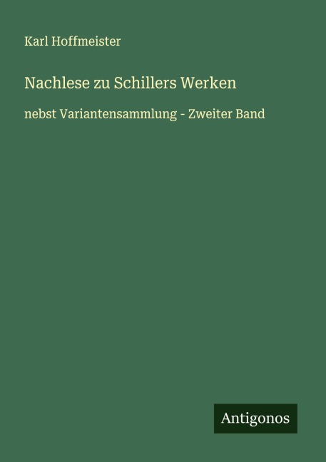 Nachlese zu Schillers Werken - Karl Hoffmeister