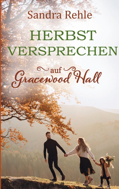 Herbstversprechen auf Gracewood Hall - Sandra Rehle
