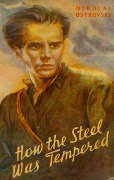 Cover-Bild zum Titel 'How the Steel Was Tempered' von 'Ostrovsky Nikolai Ostrovsky'