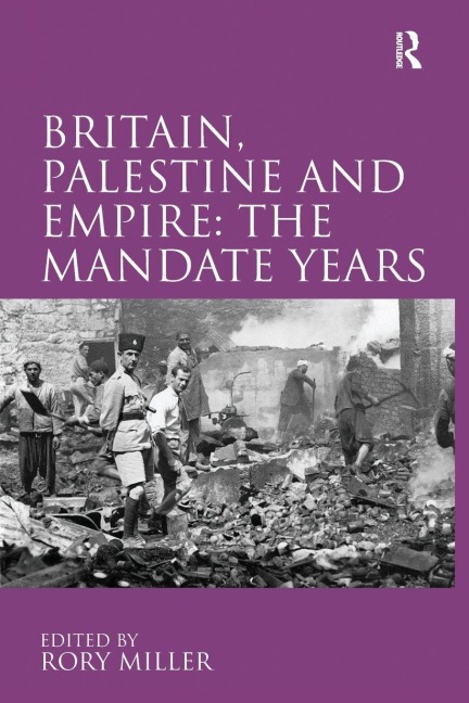 Britain, Palestine and Empire - 