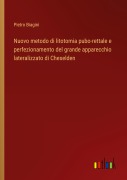 Cover-Bild zum Titel 'Nuovo metodo di litotomia pubo-rettale e perfezionamento del grande apparecchio lateralizzato di Cheselden' von 'Pietro Biagini'