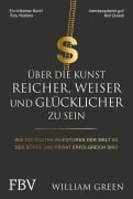 Cover-Bild zum Titel 'Über die Kunst, reicher, weiser und glücklicher zu sein' von 'William Green'