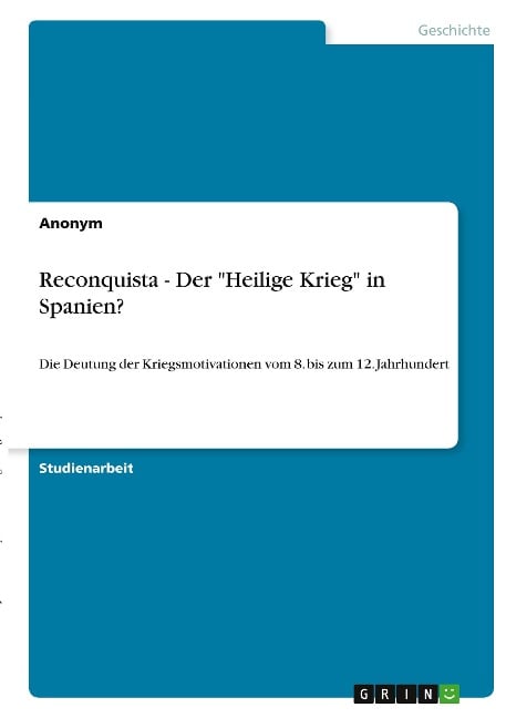 Reconquista - Der "Heilige Krieg" in Spanien? - Anonymous