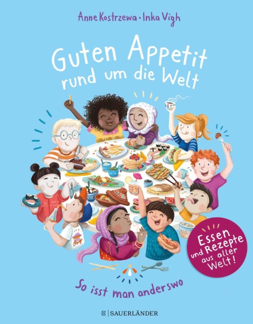 Guten Appetit rund um die Welt - Anne Kostrzewa