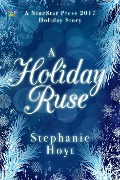 Cover-Bild zum Titel 'A Holiday Ruse' von 'Stephanie Hoyt'
