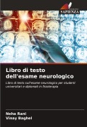 Cover-Bild zum Titel 'Libro di testo dell'esame neurologico' von 'Neha Rani, Vinay Baghel'