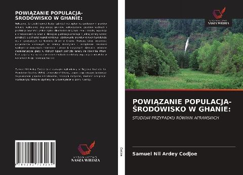 POWI¿ZANIE POPULACJA-¿RODOWISKO W GHANIE: - Samuel Nii Ardey Codjoe