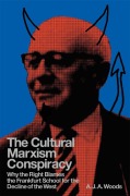 Cover-Bild zum Titel 'The Cultural Marxism Conspiracy' von 'A. J. A. Woods'
