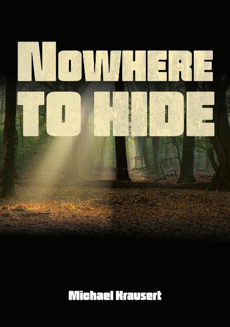 Nowhere to hide - Michael Krausert