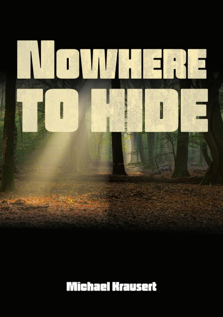 Nowhere to hide - Michael Krausert