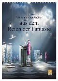 Mit freundlichen Grüßen aus dem Reich der Fantasie (Wandkalender 2025 DIN A3 hoch), CALVENDO Monatskalender - Brigitte Kuckenberg-Wagner