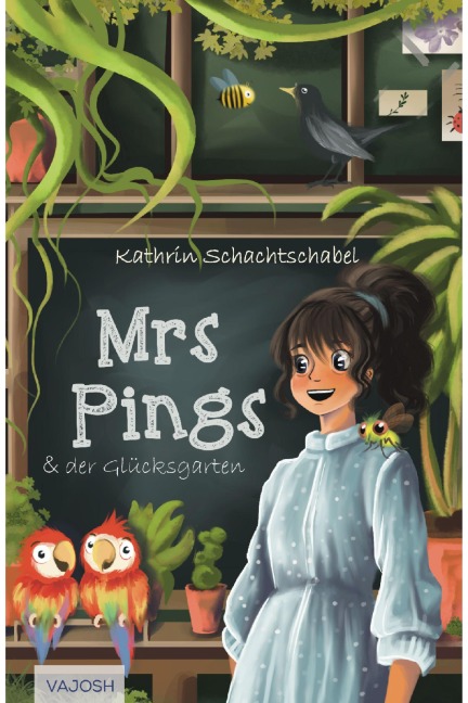 Mrs. Pings und der Glücksgarten - Kathrin Schachtschabel