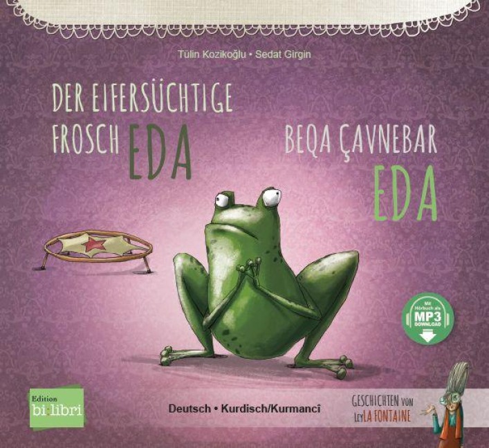 Der eifersüchtige Frosch Eda (Deutsch-Kurdisch/Kurmancî) - Tülin Koziko¿lu