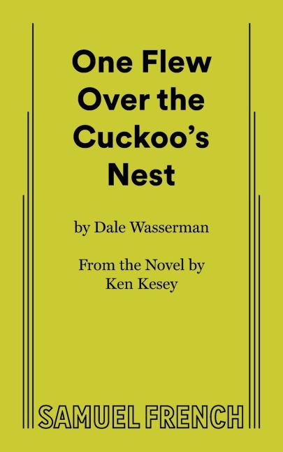 One Flew Over the Cuckoo's Nest - Dale Wasserman, Ken Kesey