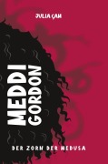 Cover-Bild zum Titel 'Meddi Gordon - Der Zorn der Medusa' von 'Julia Cam'