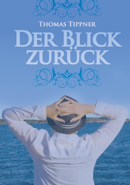 Der Blick zurück - Thomas Tippner
