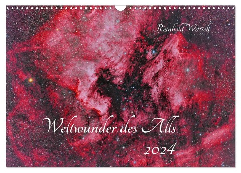 Weltwunder des Alls (Wandkalender 2024 DIN A3 quer), CALVENDO Monatskalender - Reinhold Wittich