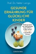 Cover-Bild zum Titel 'Gesunde Ernährung für glückliche Kinder' von 'Valter Longo'