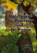 Cover-Bild zum Titel 'Der Tempel, das Abenteuer und der Pinguin' von 'Kadlin Mallet'