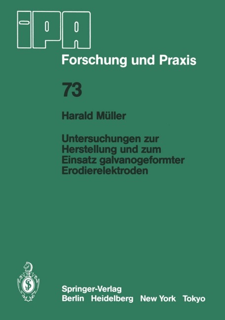 Untersuchungen zur Herstellung und zum Einsatz galvanogeformter Erodierelektroden - H. Müller