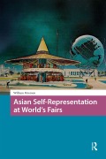 Cover-Bild zum Titel 'Asian Self-Representation at World's Fairs' von 'William Peterson'