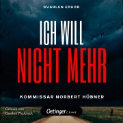 Cover-Bild zum Titel 'Kommissar Norbert Hübner ermittelt 2. ICH WILL NICHT MEHR' von 'Svarlen Edhor'