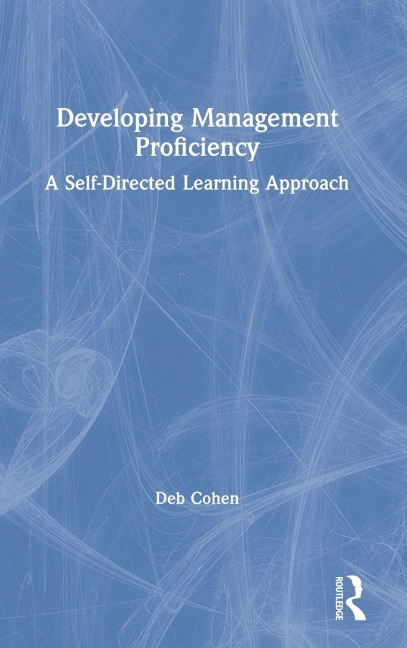 Developing Management Proficiency - Deb Cohen