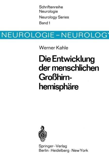 Die Entwicklung der menschlichen Großhirnhemisphäre - W. Kahle
