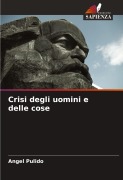 Cover-Bild zum Titel 'Crisi degli uomini e delle cose' von 'Angel Pulido'
