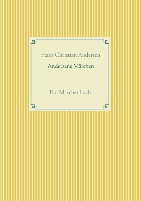 Andersens Märchen - Christian Andersen