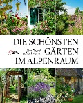 Cover-Bild zum Titel 'Die schönsten Gärten im Alpenraum' von 'Julia Kospach, Ruth Wegerer'