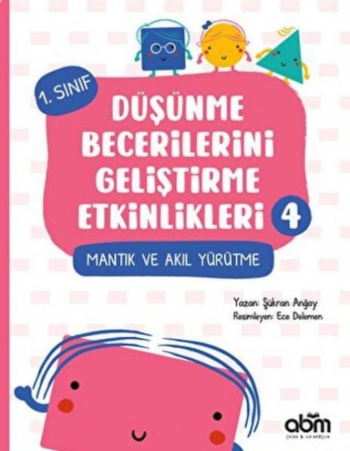 Düsünme Becerilerini Gelistirme Etkinlikleri 4 - Sükran Angay