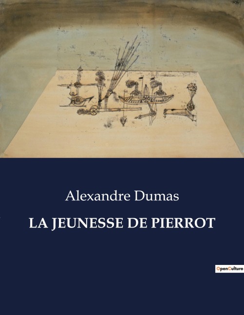 LA JEUNESSE DE PIERROT - Alexandre Dumas
