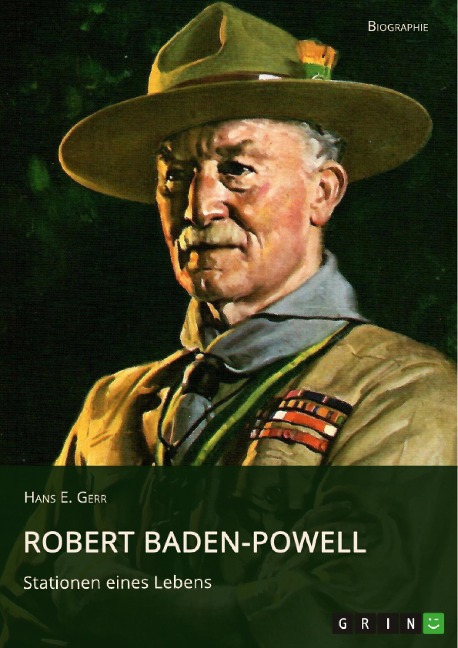 Robert Baden-Powell. Stationen eines Lebens - Hans E. Gerr