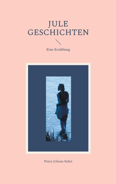 Jule Geschichten - Petra Gilson-Sehrt