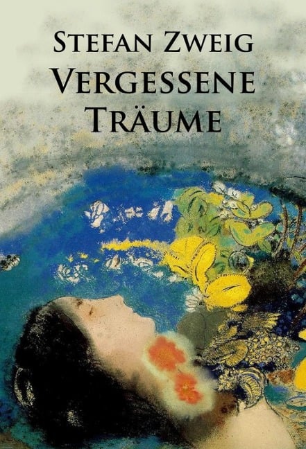 Vergessene Träume - Stefan Zweig