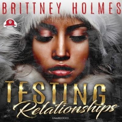 Testing Relationships Lib/E - Brittney Holmes