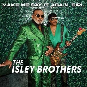 Make Me Say It Again,Girl (CD) - The Isley Brothers