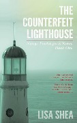 Cover-Bild zum Titel 'The Counterfeit Lighthouse (Navajo Footsteps in Korea)' von 'Lisa Shea'