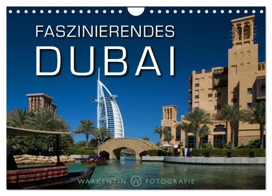 Faszinierendes Dubai (Wandkalender 2026 DIN A4 quer), CALVENDO Monatskalender - Karl H. Warkentin