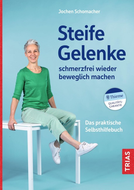 Steife Gelenke schmerzfrei wieder beweglich machen - Jochen Schomacher