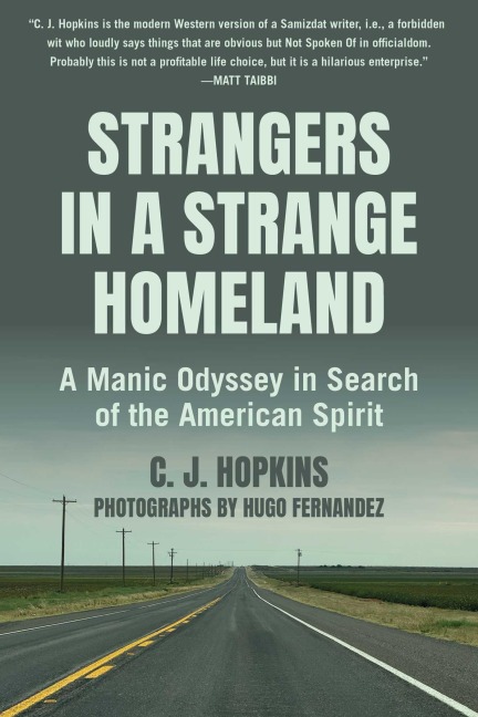Strangers in a Strange Homeland - C. J. Hopkins