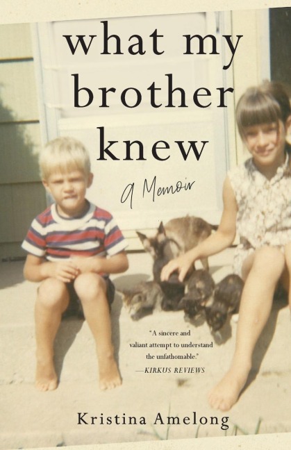 What My Brother Knew - Kristina Amelong