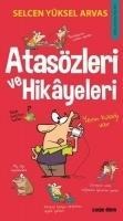 Atasözleri ve Hikayeleri - Selcen Yüksel Arvas