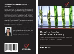 Cover-Bild zum Titel 'Ekstrakcja i analiza karotenoidów z mikroalg' von 'Alka Rajput'
